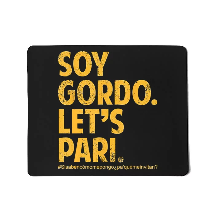 Soy Gordo Lets Pari Mousepad