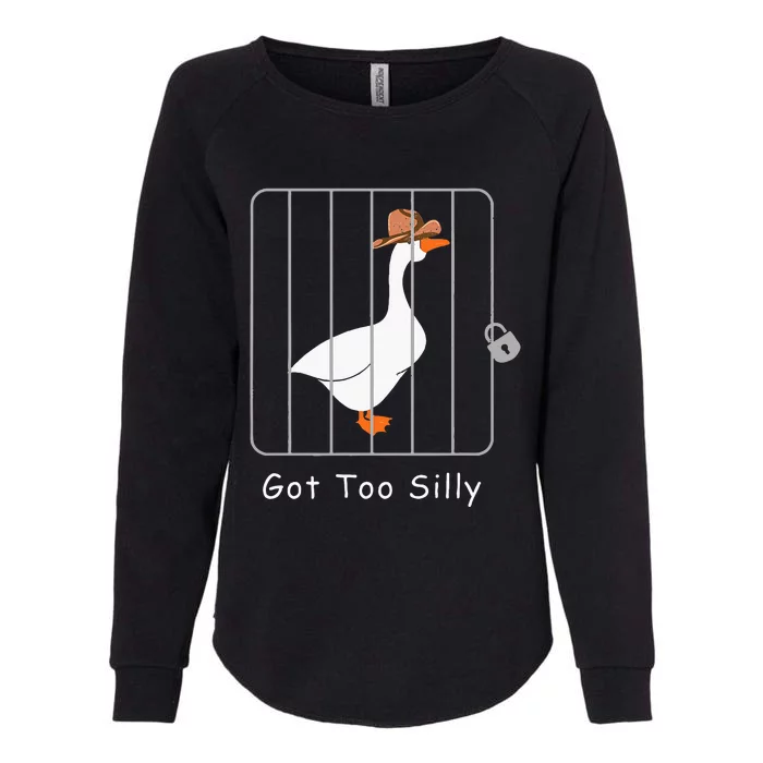 Silly Goose Lover Mugshot Meme Got Too Silly Womens California Wash Sweatshirt