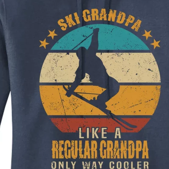 Ski Grandpa Like A Regular Grandpa Only Way Cooler Gift Skiing Gift Women's Pullover Hoodie