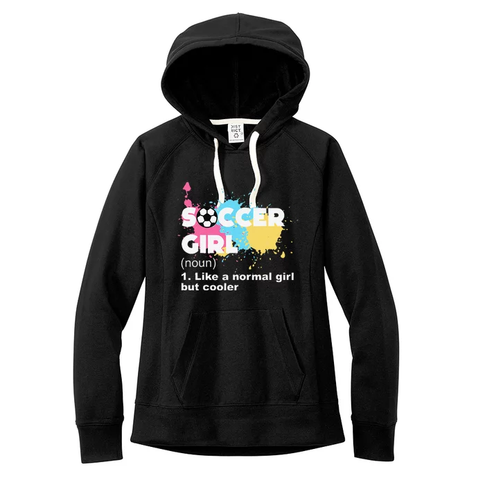 Soccer Girl Like A Normal Girl But Cooler Women's Fleece Hoodie