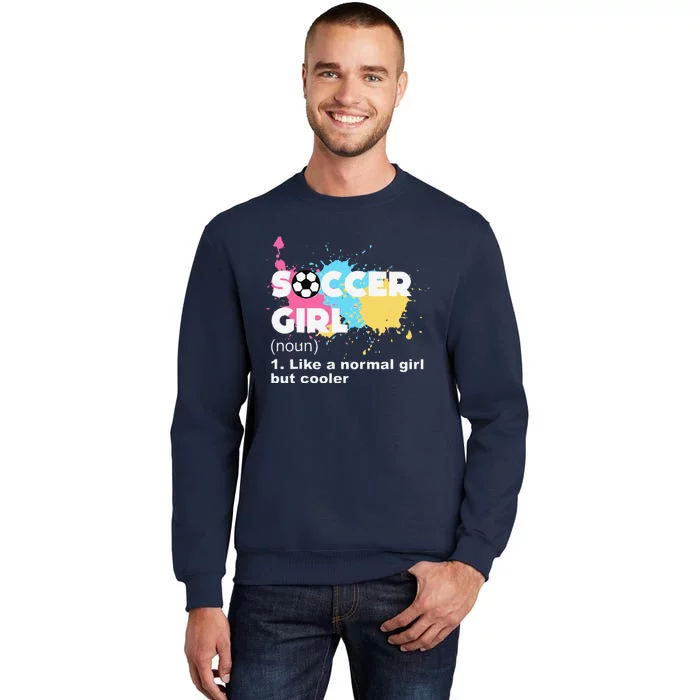 Soccer Girl Like A Normal Girl But Cooler Sweatshirt