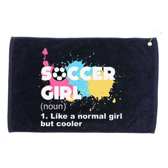 Soccer Girl Like A Normal Girl But Cooler Grommeted Golf Towel