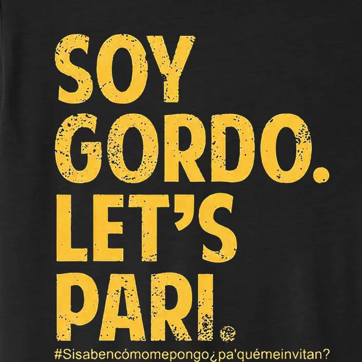 Soy Gordo Lets Pari ChromaSoft Performance T-Shirt