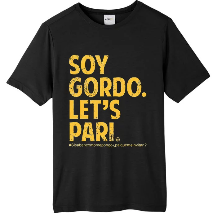 Soy Gordo Lets Pari ChromaSoft Performance T-Shirt