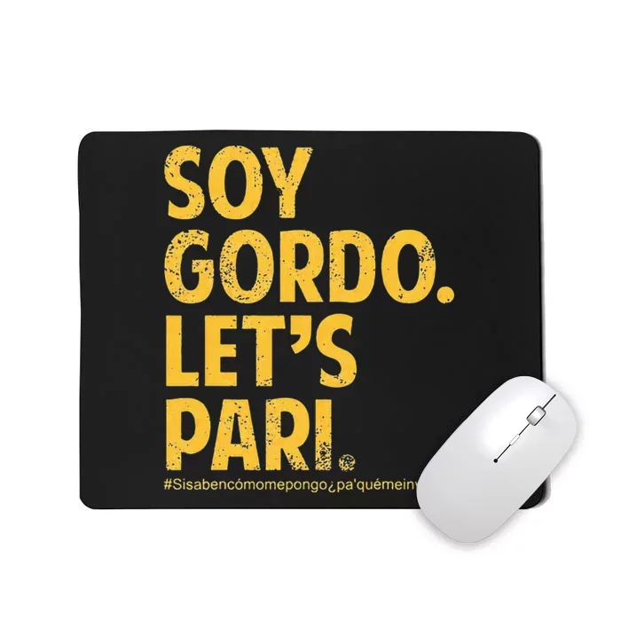 Soy Gordo Lets Pari Mousepad