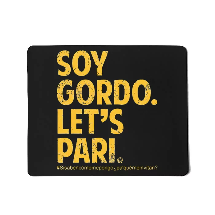 Soy Gordo Lets Pari Mousepad