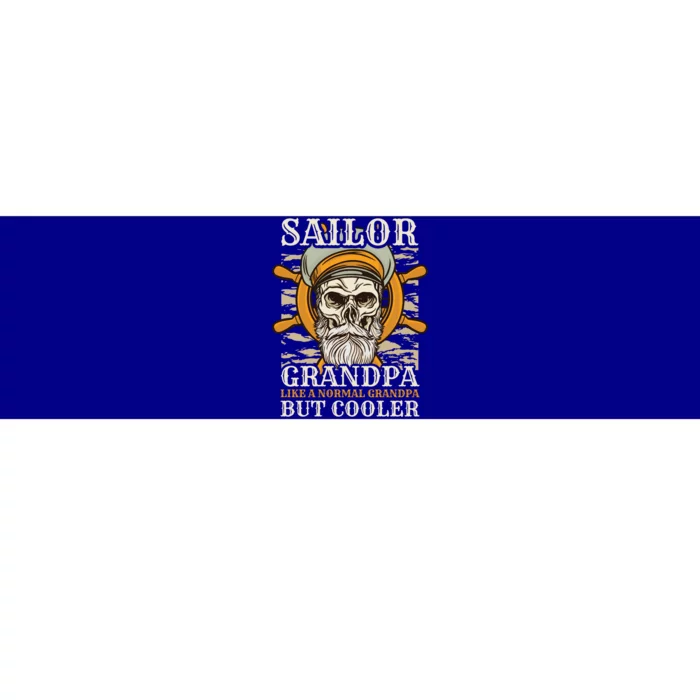 Sailor Grandpa Like A Normal Grandpa But Cooler Gift Bumper Sticker