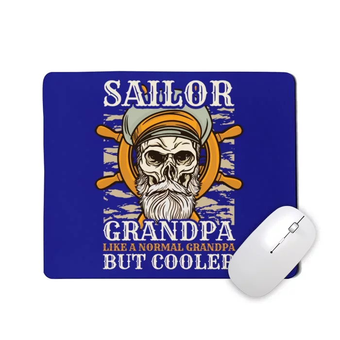 Sailor Grandpa Like A Normal Grandpa But Cooler Gift Mousepad