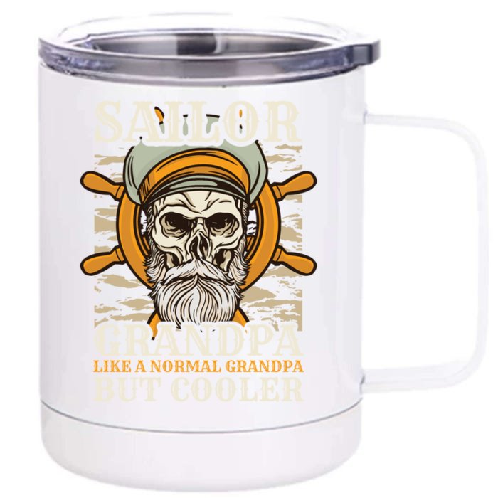 Sailor Grandpa Like A Normal Grandpa But Cooler Gift Front & Back 12oz Stainless Steel Tumbler Cup