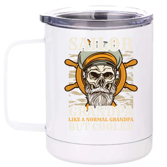 Sailor Grandpa Like A Normal Grandpa But Cooler Gift Front & Back 12oz Stainless Steel Tumbler Cup