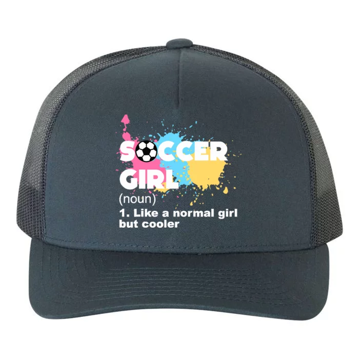 Soccer Girl Like A Normal Girl But Cooler Yupoong Adult 5-Panel Trucker Hat