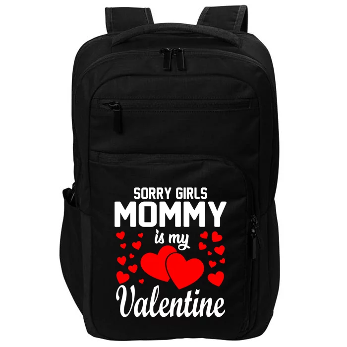 Sorry Girl Mommy Is My Valentine Gifts Idea Impact Tech Backpack