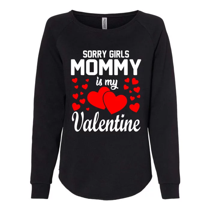 Sorry Girl Mommy Is My Valentine Gifts Idea Womens California Wash Sweatshirt