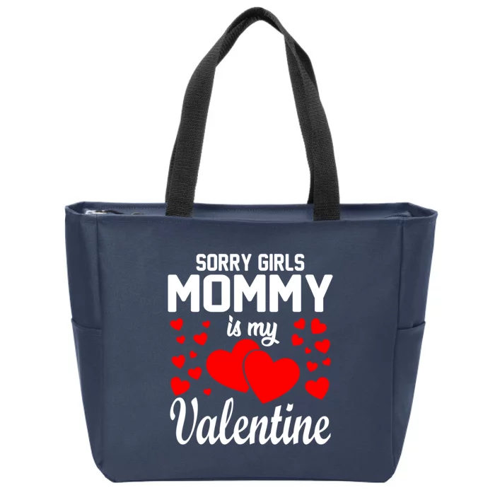 Sorry Girl Mommy Is My Valentine Gifts Idea Zip Tote Bag