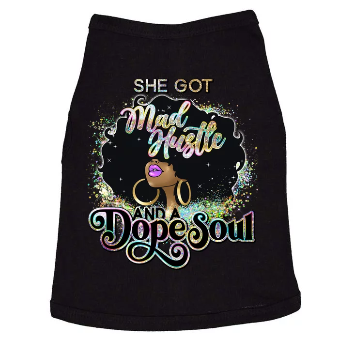 She Got Mad Hustle And Dope Soul Black Girl Melanin Doggie Tank