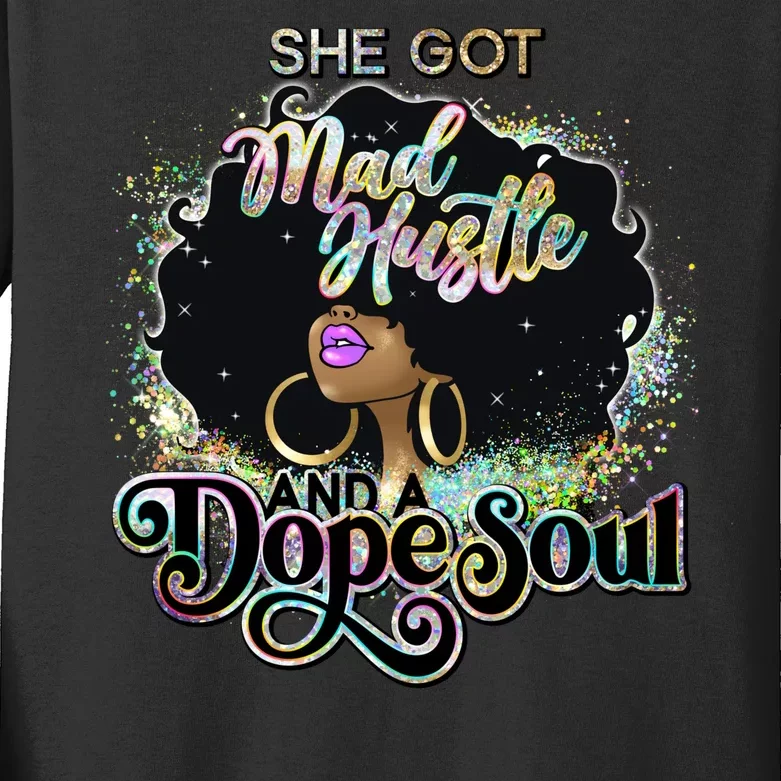 She Got Mad Hustle And Dope Soul Black Girl Melanin Kids Long Sleeve Shirt