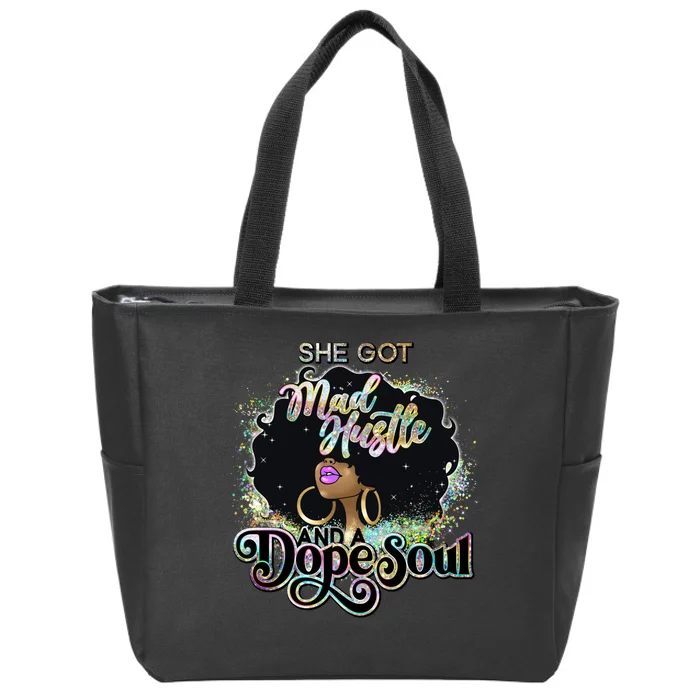 She Got Mad Hustle And Dope Soul Black Girl Melanin Zip Tote Bag