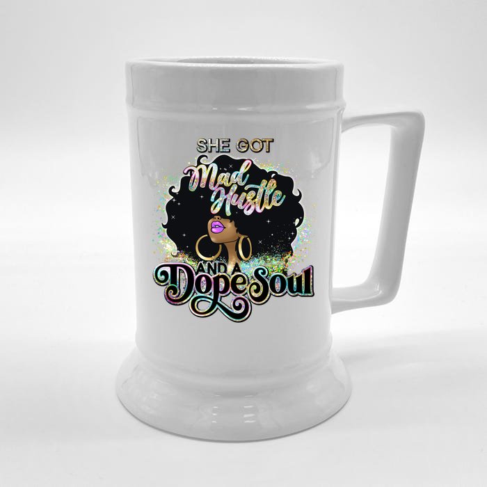 She Got Mad Hustle And Dope Soul Black Girl Melanin Front & Back Beer Stein