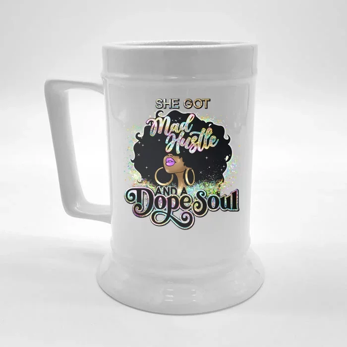 She Got Mad Hustle And Dope Soul Black Girl Melanin Front & Back Beer Stein