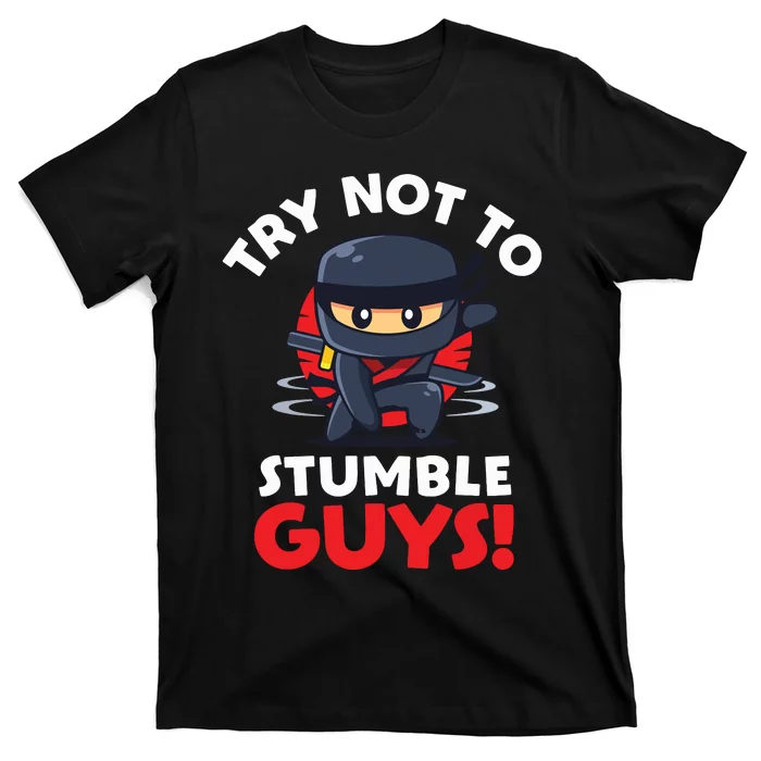 Stumble Guys Merch Ninjas Games Stumble Guys T-Shirt