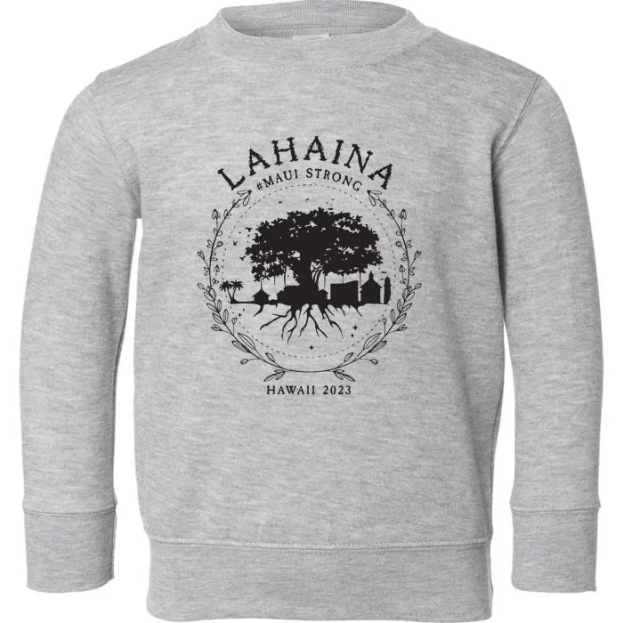 Supportive Golden Maui Strong Lahaina Banyan Tree Maui Hawaii Shoreline Toddler Sweatshirt