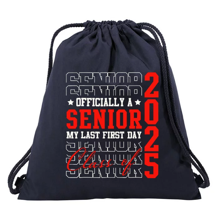 Senior Graduation My Last First Day Class Of 2025 Drawstring Bag