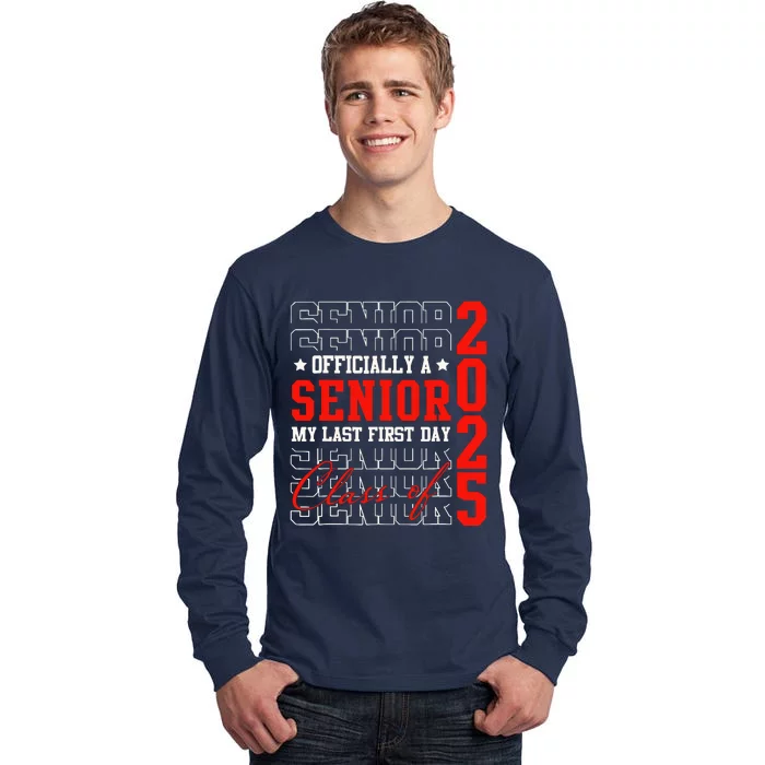 Senior Graduation My Last First Day Class Of 2025 Tall Long Sleeve T-Shirt