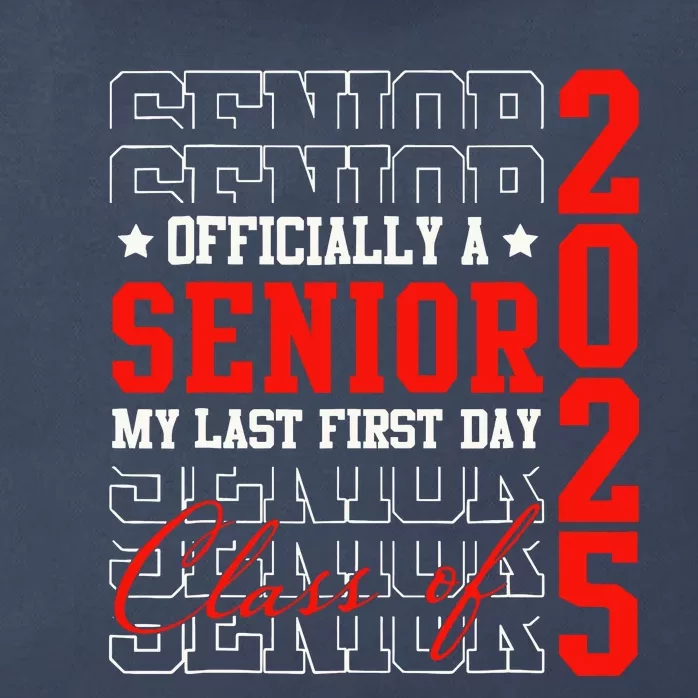 Senior Graduation My Last First Day Class Of 2025 Zip Tote Bag