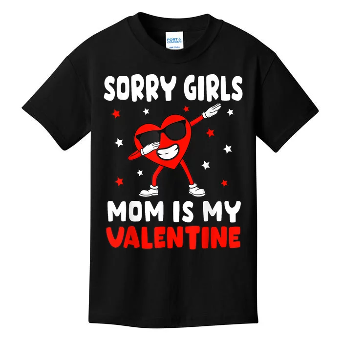 Sorry Girl Mom Is My Valentine Valentines Son Kids T-Shirt