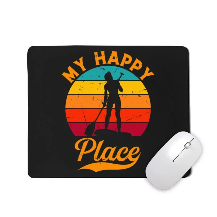 Sup Girl My Happy Place Water Sports Stand Up Paddle Board Mousepad