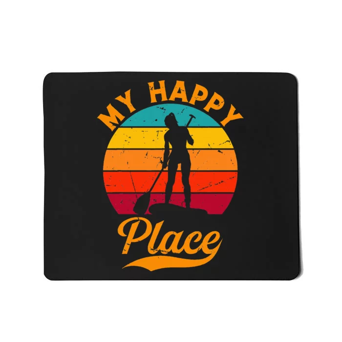 Sup Girl My Happy Place Water Sports Stand Up Paddle Board Mousepad