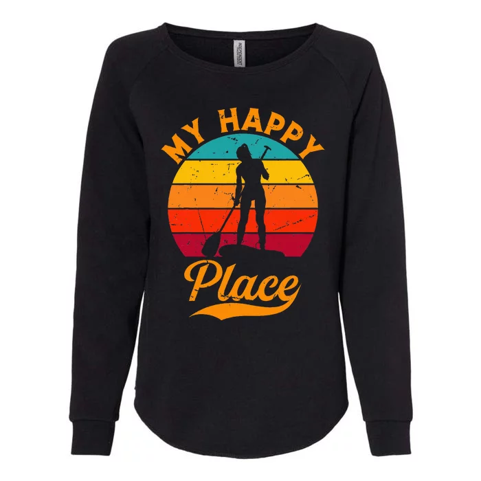 Sup Girl My Happy Place Water Sports Stand Up Paddle Board Womens California Wash Sweatshirt