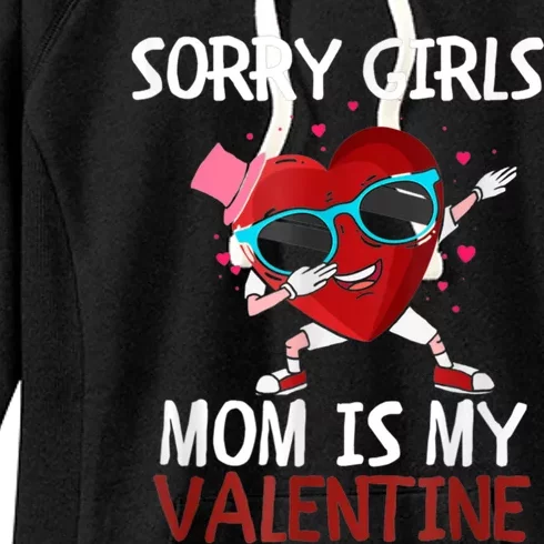 Sorry Girls Mom Is My Valentine Funny Dabbing Heart Valentine Day Women's Fleece Hoodie