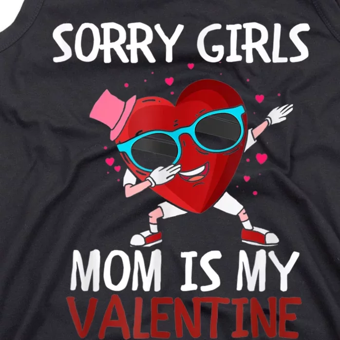 Sorry Girls Mom Is My Valentine Funny Dabbing Heart Valentine Day Tank Top