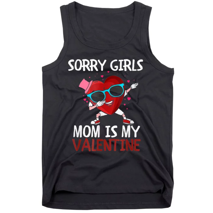 Sorry Girls Mom Is My Valentine Funny Dabbing Heart Valentine Day Tank Top