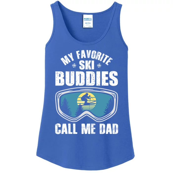 Skiing Gift My Favorite Ski Buddies Call Me Dad Cool Gift Snow Gift Ladies Essential Tank