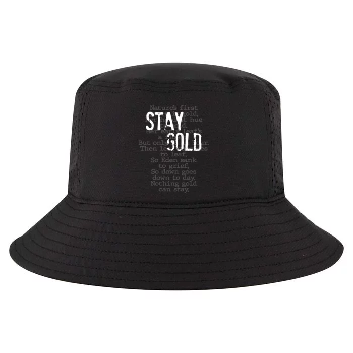 Stay Gold Nothing Gold Can Stay Poem Cool Comfort Performance Bucket Hat