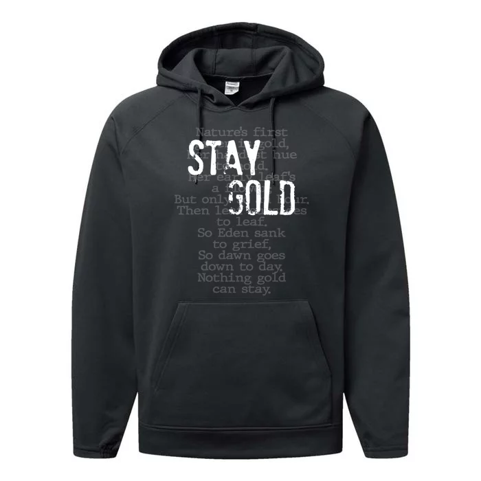 Stay Gold Nothing Gold Can Stay Poem Performance Fleece Hoodie