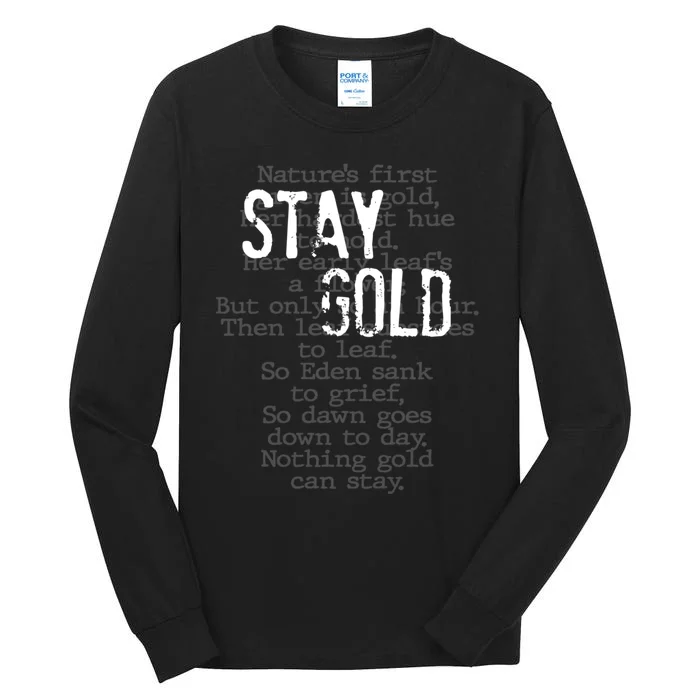 Stay Gold Nothing Gold Can Stay Poem Tall Long Sleeve T-Shirt