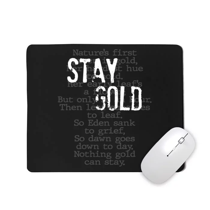 Stay Gold Nothing Gold Can Stay Poem Mousepad