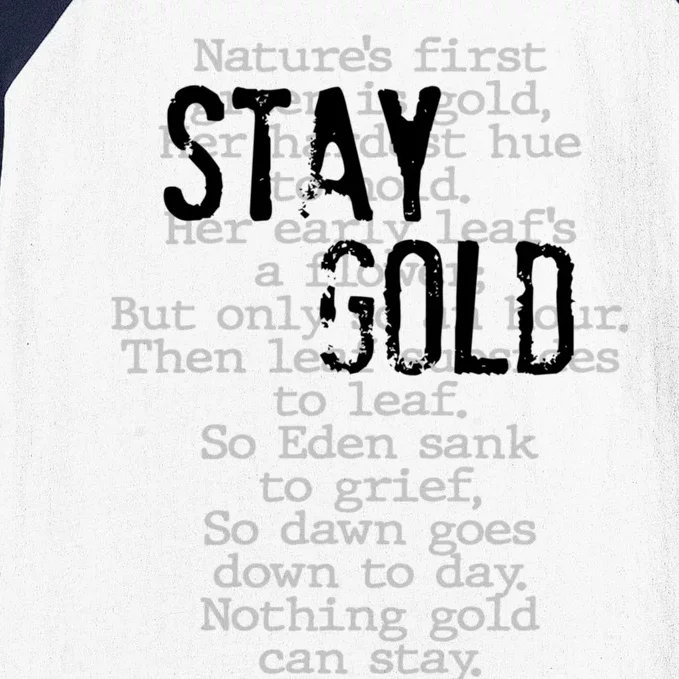 Stay Gold Nothing Gold Can Stay Poem Baseball Sleeve Shirt