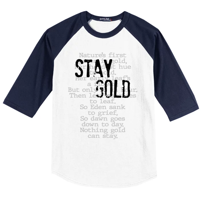 Stay Gold Nothing Gold Can Stay Poem Baseball Sleeve Shirt