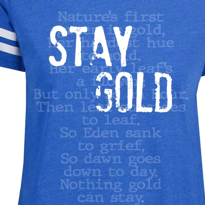 Stay Gold Nothing Gold Can Stay Poem Enza Ladies Jersey Football T-Shirt