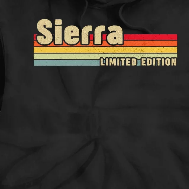 Sierra Gift Name Personalized Birthday Funny Christmas Tie Dye Hoodie