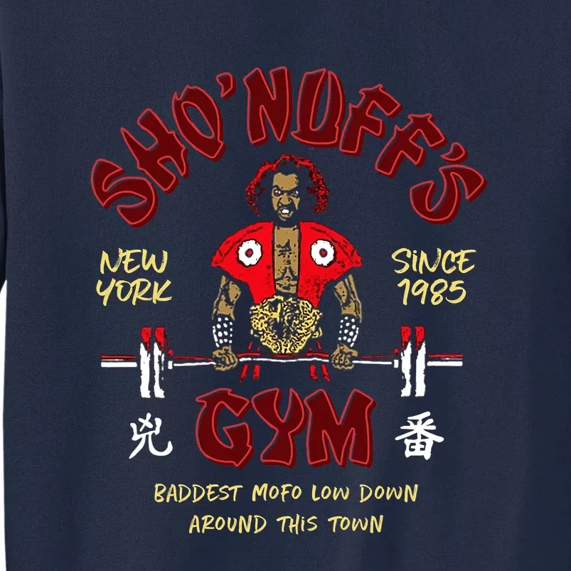 Sho'nuff's Gym New York Since 1985 Tall Sweatshirt