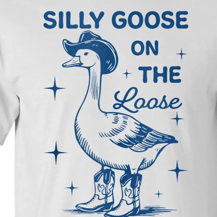 Silly Goose On The Loose Tall T-Shirt