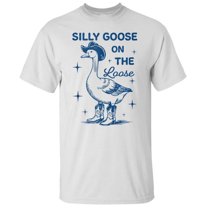 Silly Goose On The Loose Tall T-Shirt