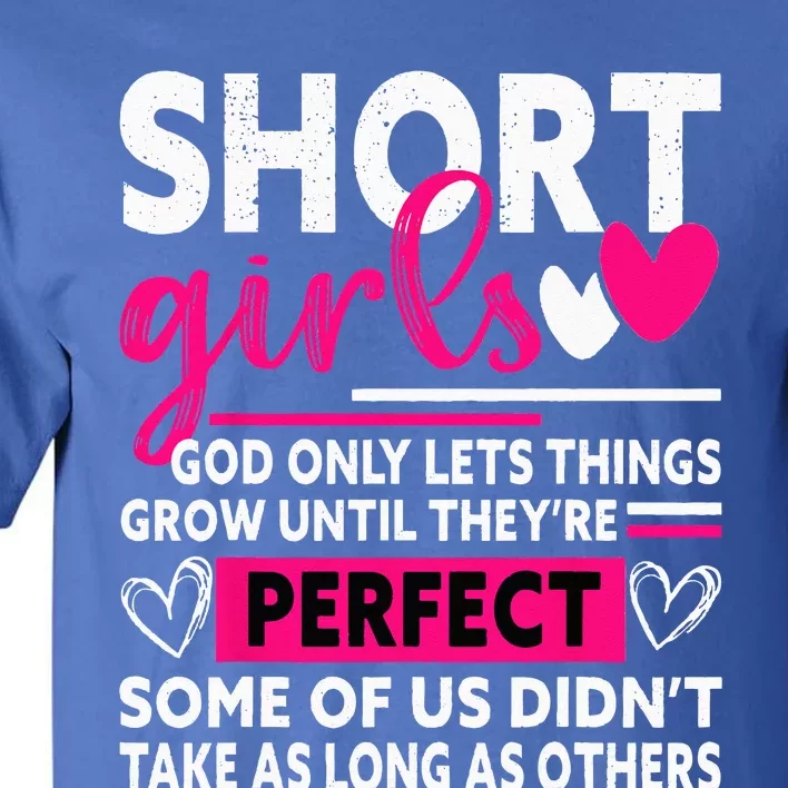 Short God Only Lets Things Grow Funny Short Women Cute Tall T-Shirt