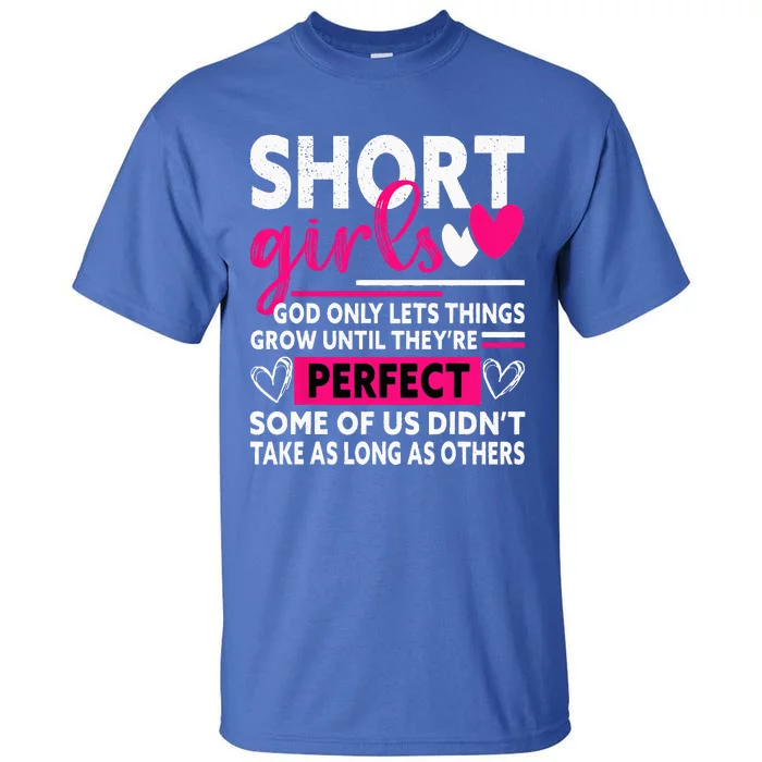 Short God Only Lets Things Grow Funny Short Women Cute Tall T-Shirt