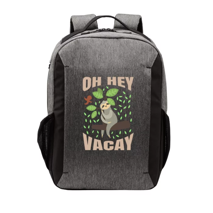 Sloth Gift Oh Hey Vacay Funny Sloths Lover Gift Vector Backpack